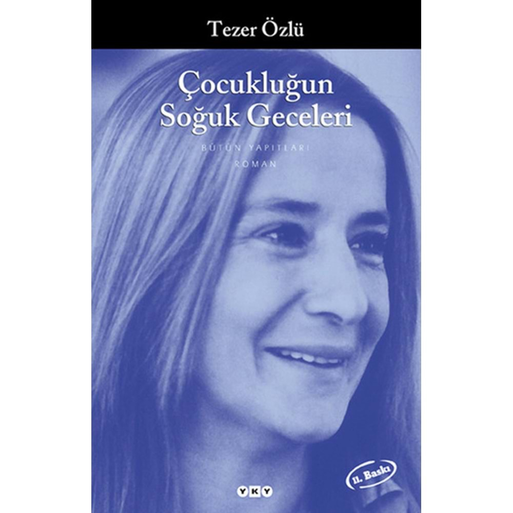 ÇOCUKLUĞUN SOĞUK GECELERİ-TEZER ÖZLÜ-YAPI KREDİ YAYINLARI