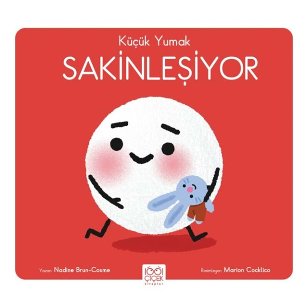 KÜÇÜK YUMAK-SAKİNLEŞİYOR-NADİNE BRUN-COSME-1001 ÇİÇEK KİTAPLAR