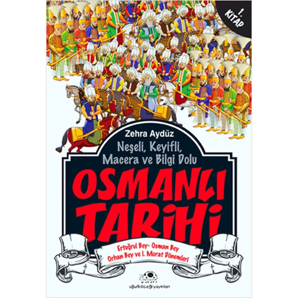 OSMANLI TARİHİ-1-ZEHRA AYGÜL-UĞURBÖCEĞİ YAYINLARI