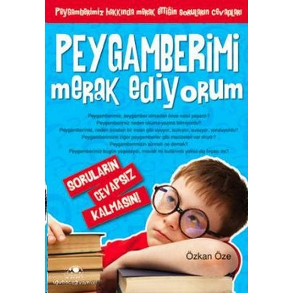 PEYGAMBERİMİ MERAK EDİYORUM-ÖZKAN ÖZE-UĞURBÖCEĞİ YAYINLARI