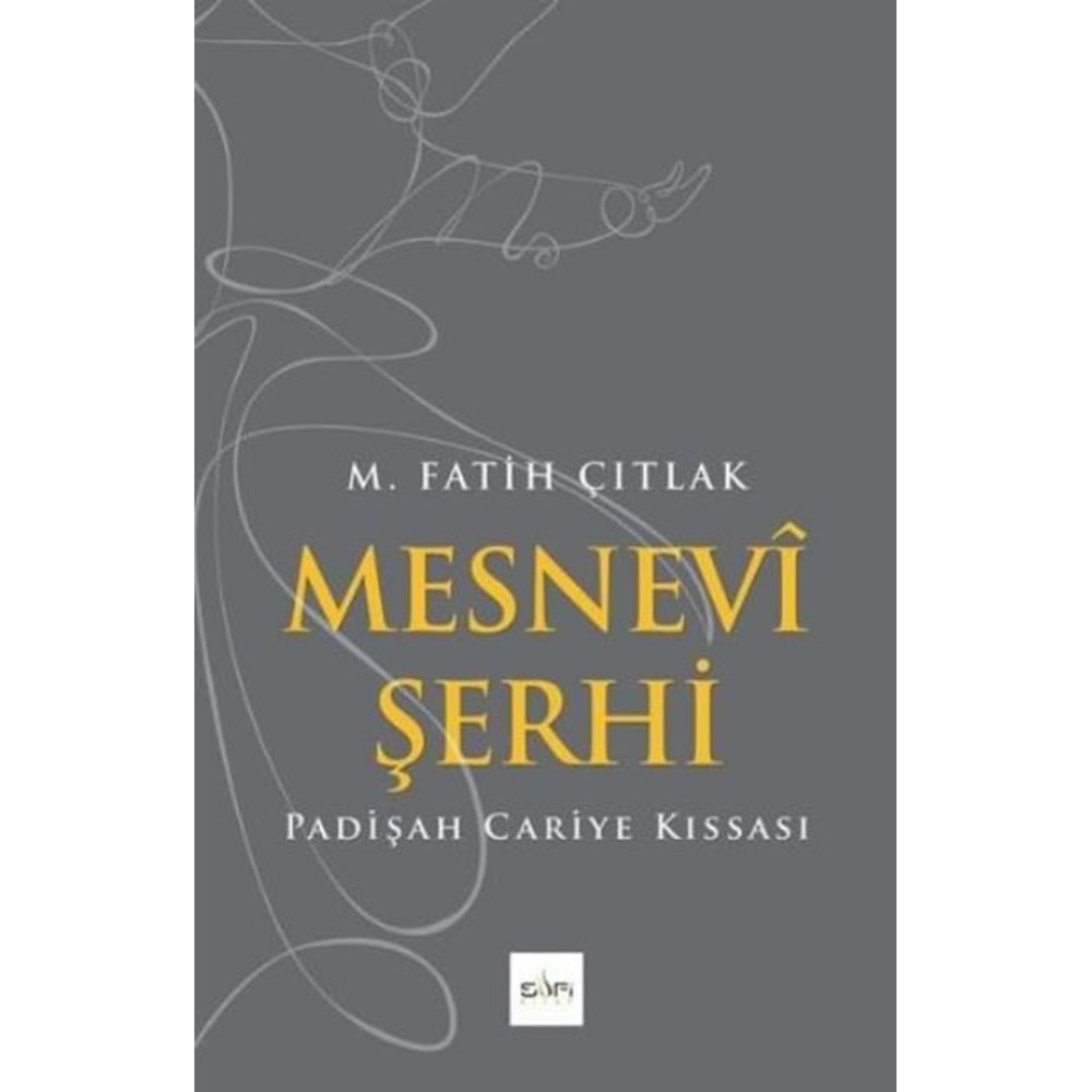 MESNEVİ ŞERHİ M.FATİH ÇITLAK SUFİ KİTAP