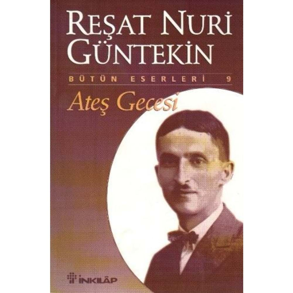 ATEŞ GECESİ REŞAT NURİ GÜNTEKİN İNKILAP