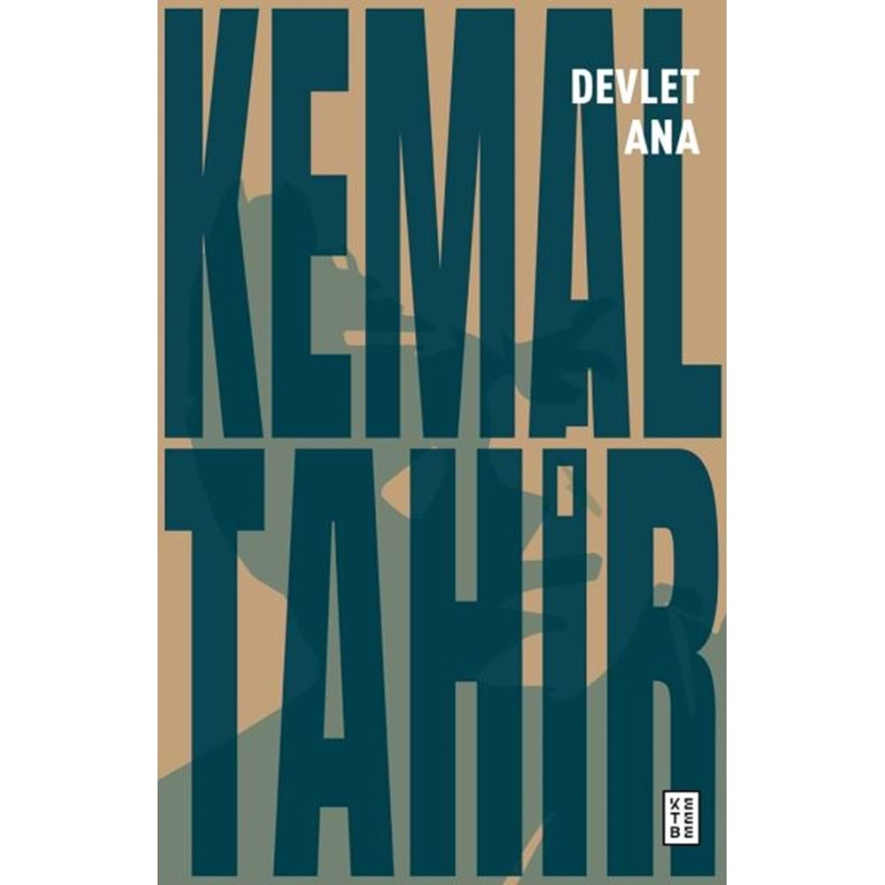 DEVLET ANA-KEMAL TAHİR-KETEBE YAYINLARI