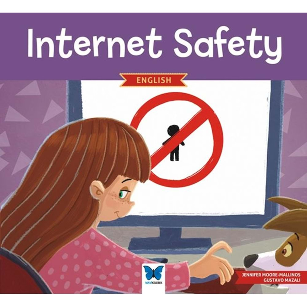 INTERNET SAFETY-JENNİFER MOORE MALLINOS-MAVİ KELEBEK YAYINLARI