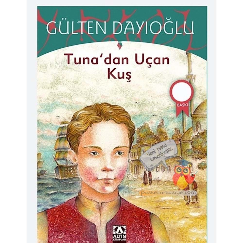 TUNADAN UÇAN KUŞ GÜLTEN DAYIOĞLU ALTIN KİTAP