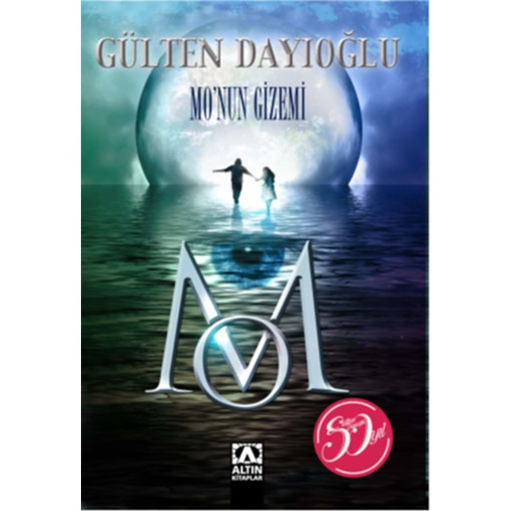 MO NUN GİZEMİ GÜLTEN DAYIOĞLU ALTIN KİTAPLAR