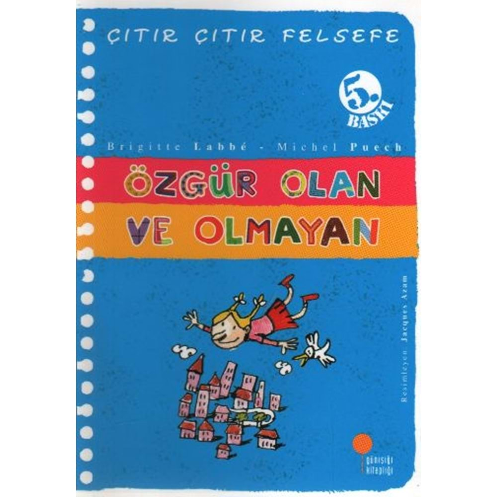 ÇITIR ÇITIR FELSEFE ÖZGÜR OLAN VE ÖZGÜR OLMAYAN GÜNIŞIĞI