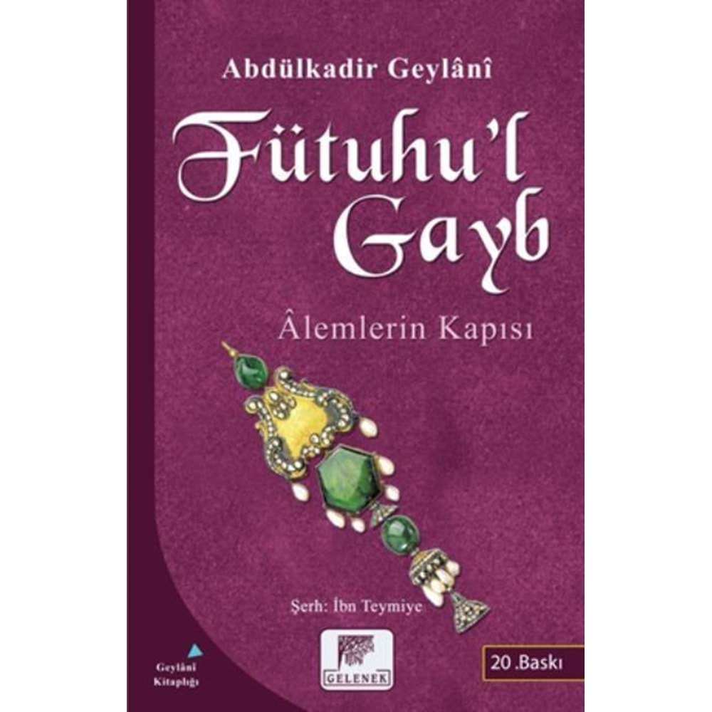 FÜTUHUL GAYB- ABDULKADİR GEYLANİ- GELENEK