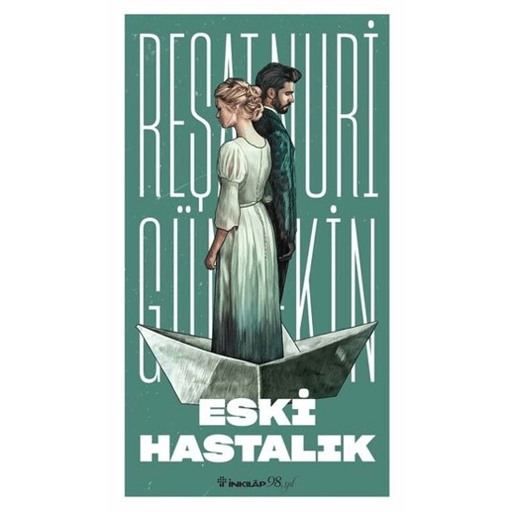 ESKİ HASTALIK-REŞAT NURİ GÜNTEKİN-İNKILAP KİTABEVİ