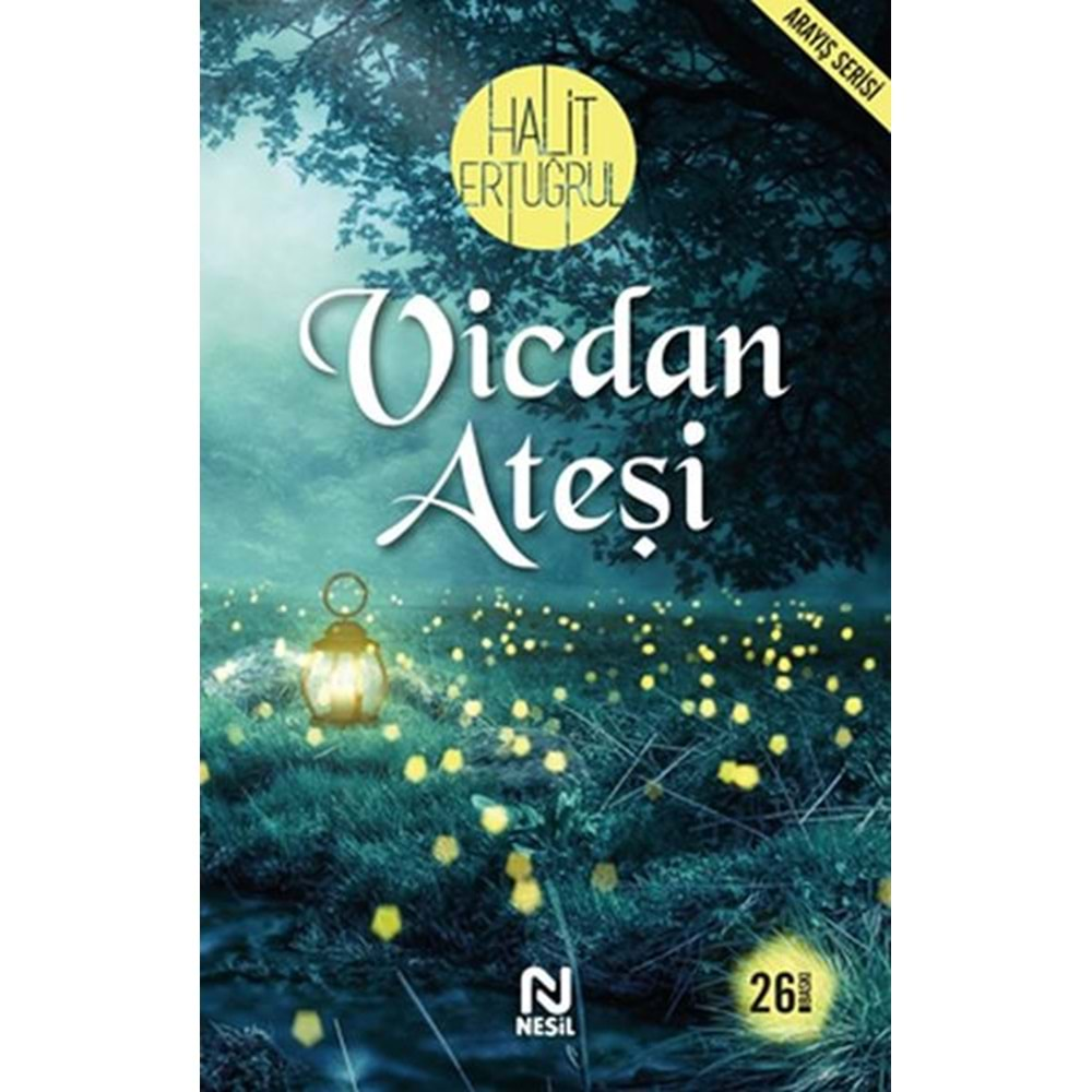 VİCDAN ATEŞİ (VASİYET)-HALİT ERTUĞRUL- NESİL YAYINLARI