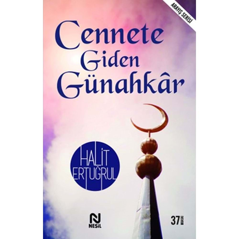 CENNETE GİDEN GÜNAHKAR- HALİT ERTUĞRUL- NESİL YAYINLARI