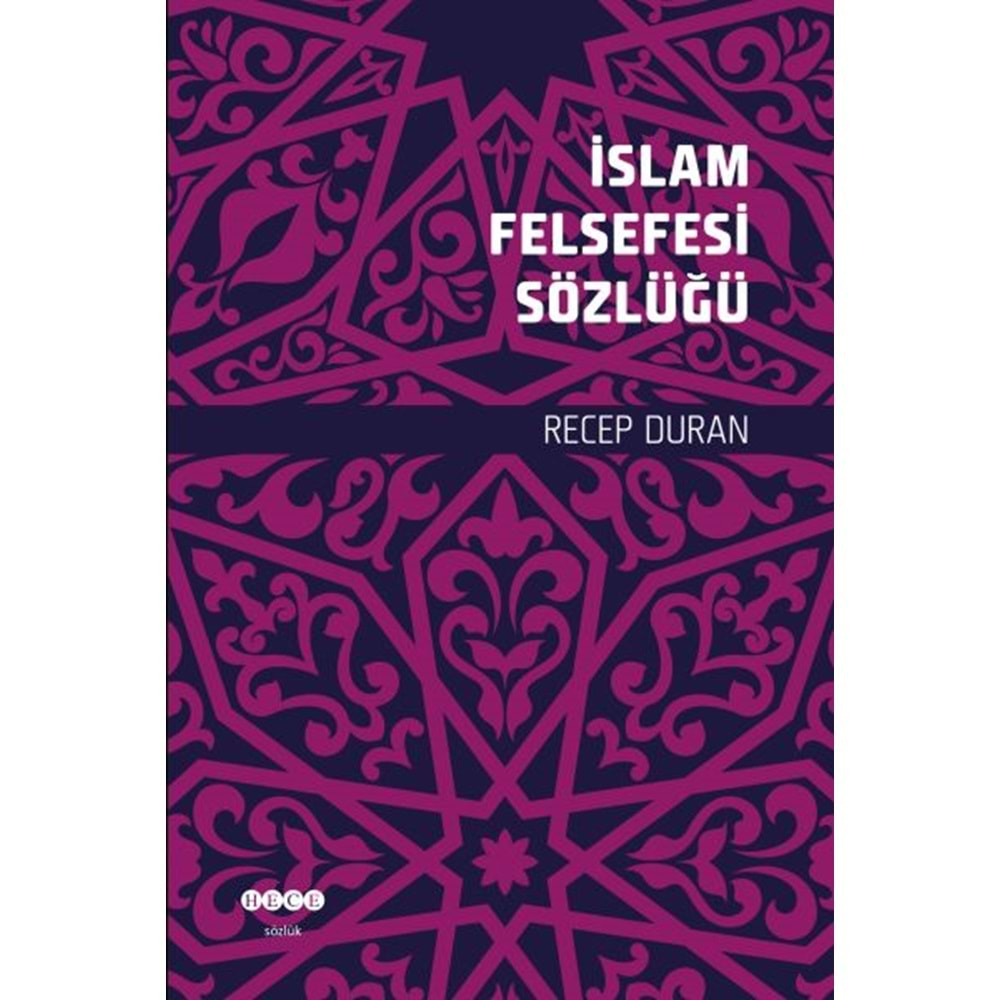 İSLAM FELSEFESİ SÖZLÜĞÜ-RECEP DURAN-HECE