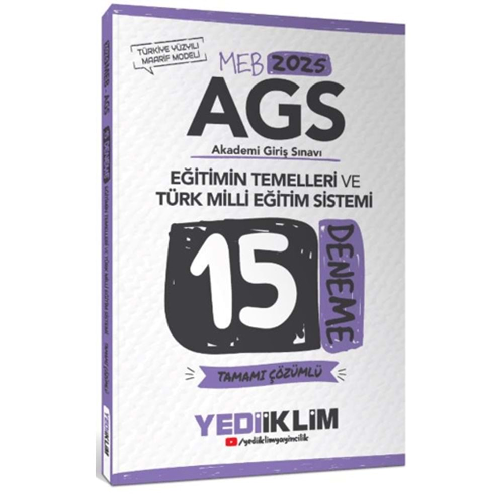 YEDİİKLİM MEB AGS EĞİTİMİN TEMELLERİ VE TÜRK MİLLİ EĞİTİM SİSTEMİ TAMAMI ÇÖZÜMLÜ 15 DENEME