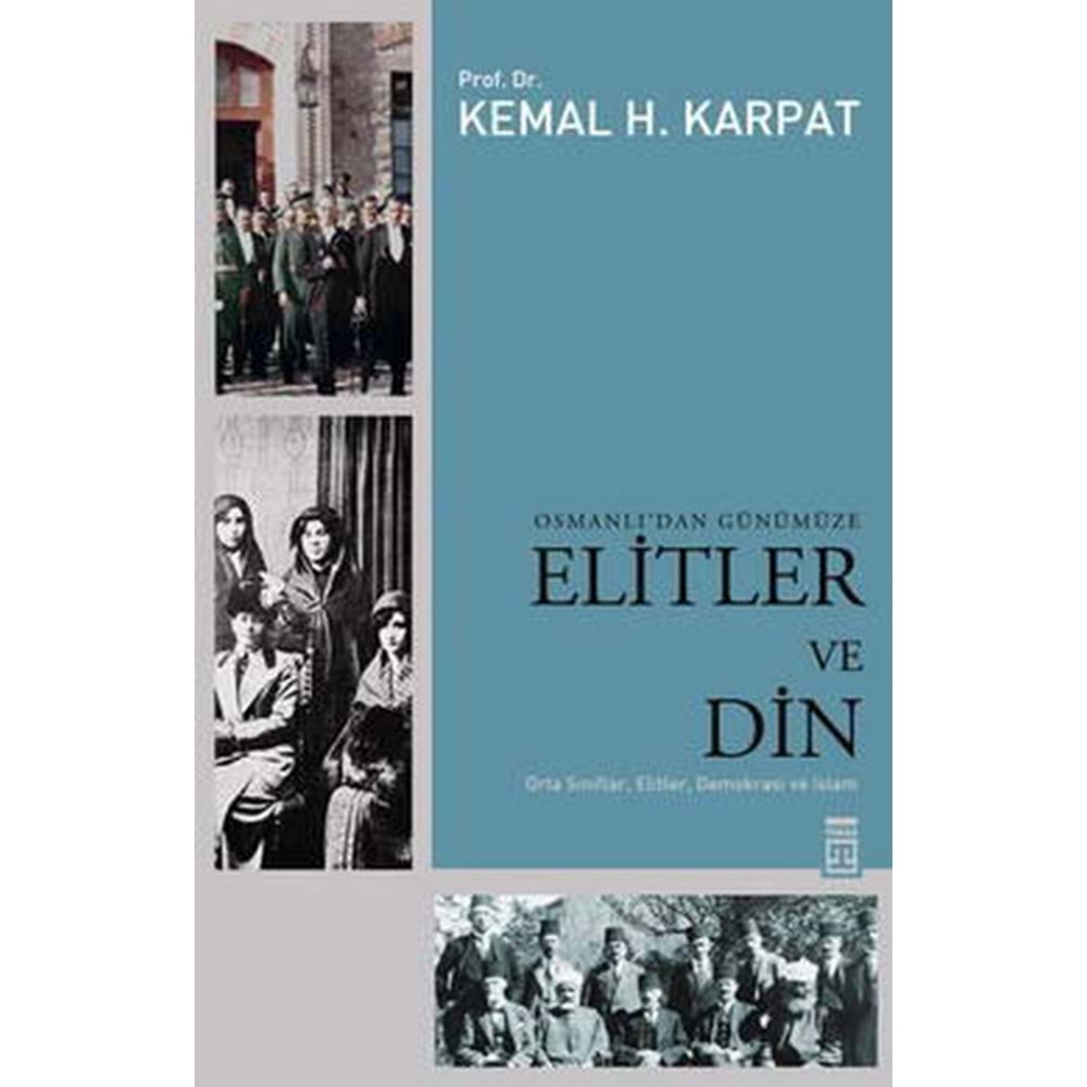 ELİTLER VE DİN- KEMAL H.KARPAT- TİMAŞ