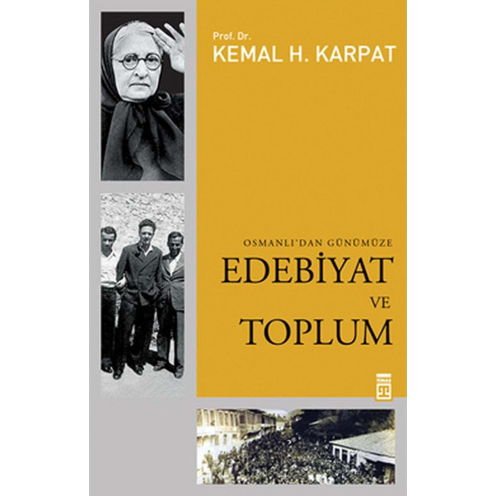 EDEBİYAT VE TOPLUM - KEMAL H.KARPAT - TİMAŞ