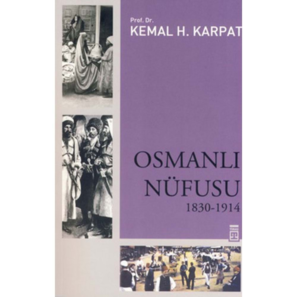 OSMANLI NÜFUSU 1830-1914- KEMAL H.KARPAT- TİMAŞ