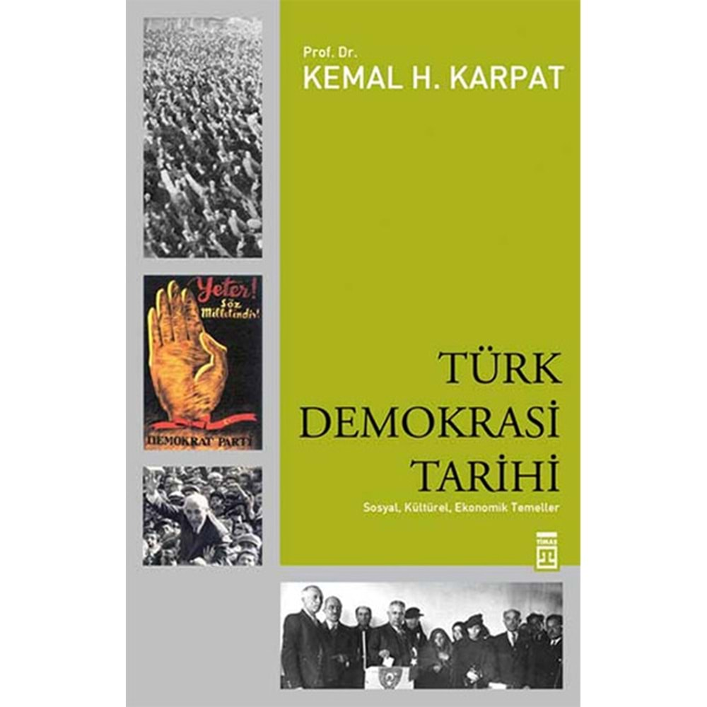 TÜRK DEMOKRASİ TARİHİ- K.H.KARPAT- TİMAŞ