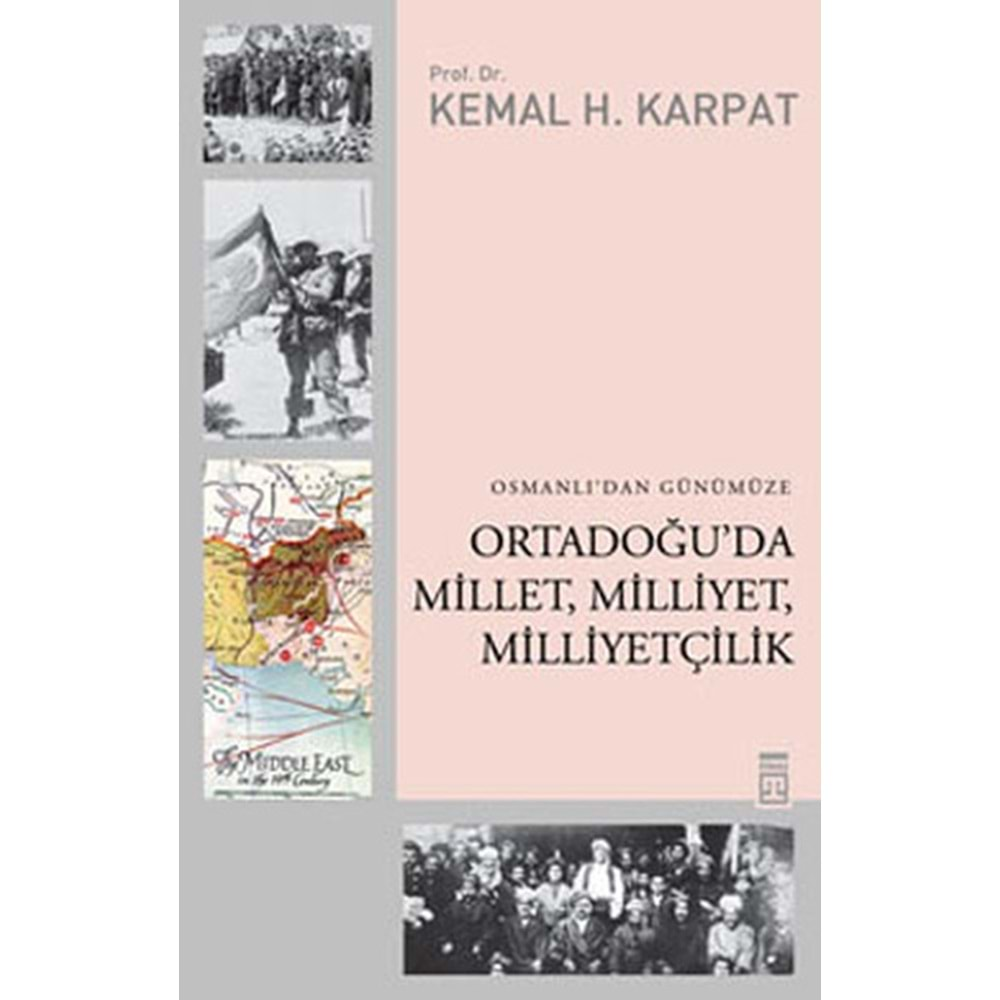 ORTADOĞUDA MİLLET MİLLİYET MİLLİYETÇİLİK- K.H.KARPAT- TİMAŞ