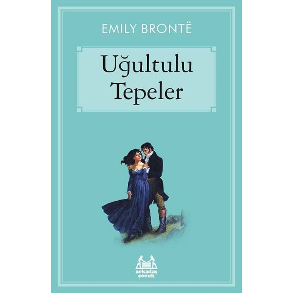 UĞULTULU TEPELER-EMILY BRONTE-ARKADAŞ YAYINLARI