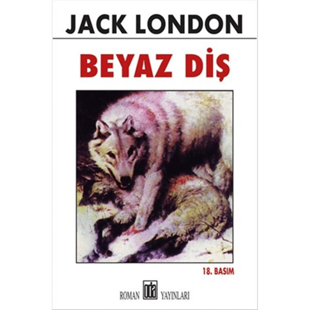 BEYAZ DİŞ-JACK LONDON-ODA YAYINLARI