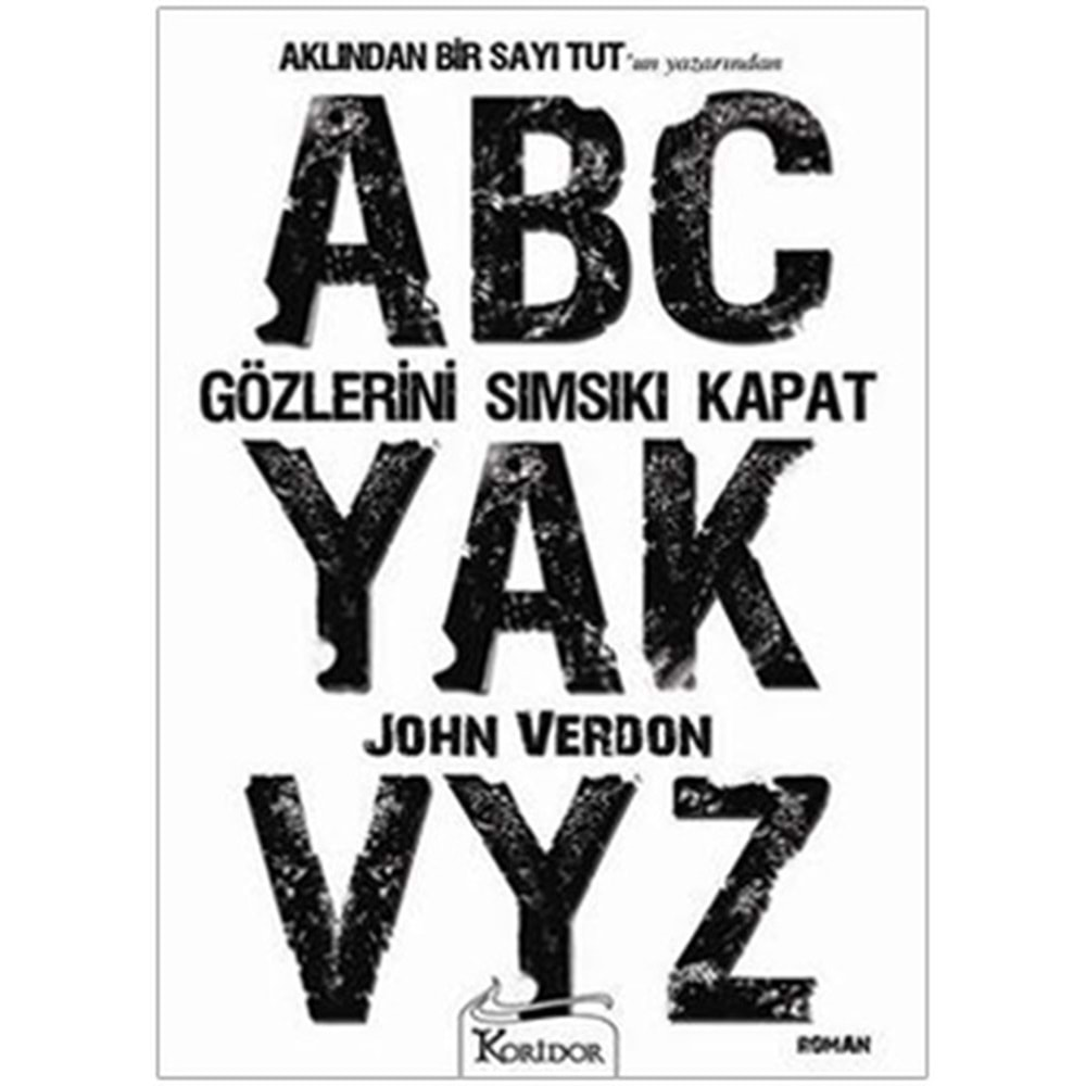 GÖZLERİNİ SIMSIKI KAPAT JOHN VERDON- KORİDOR