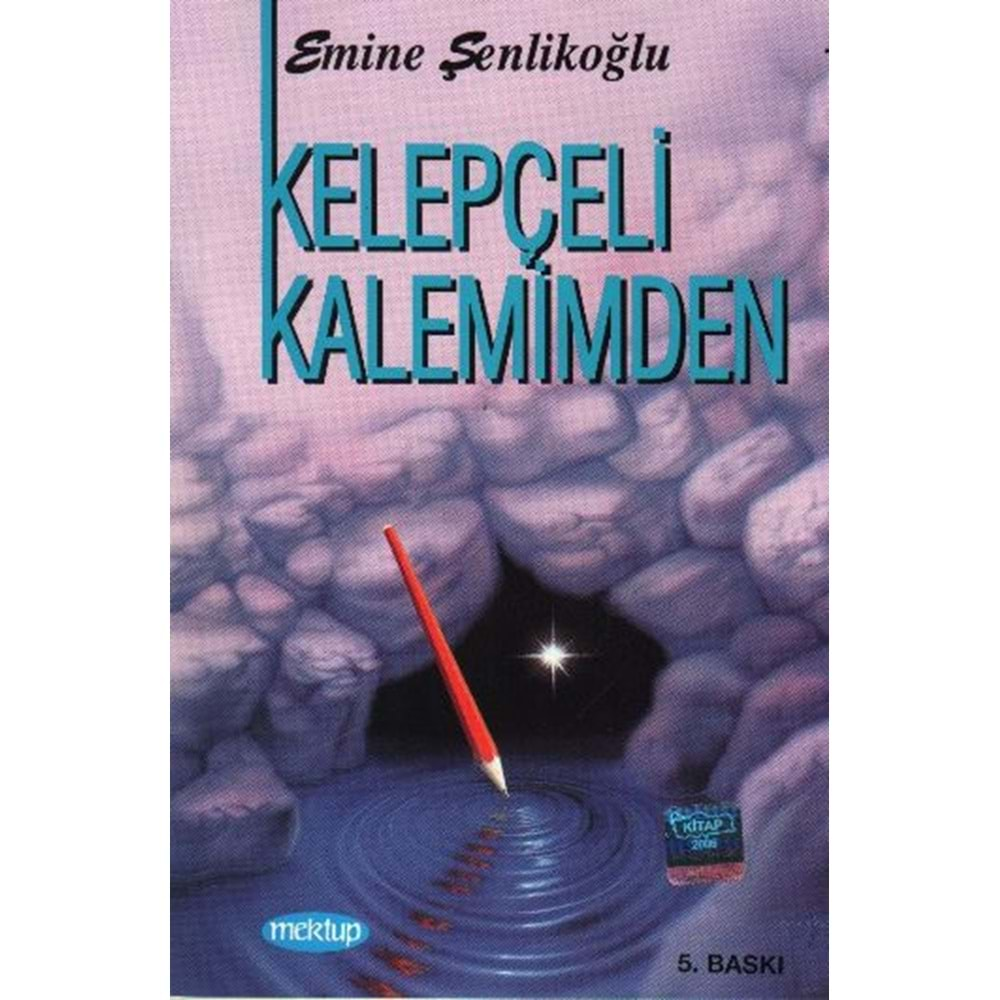 KELEPÇELİ KALEMİMDEN- E ŞENLİKOĞLU - MEKTUP