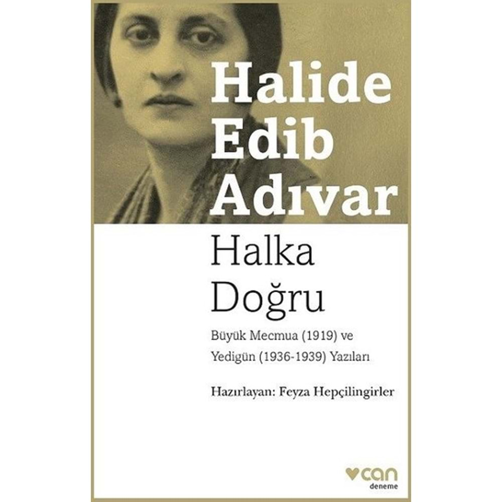 HALKA DOĞRU-HALİDE EDİP ADIVAR-CAN