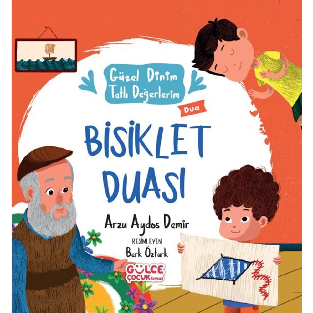 BİSİKLET DUASI GÜZEL DİNİM TATLI DEĞERLERİM-ARZU AYDOS DEMİR-GÜLCE ÇOCUK TİMAŞ