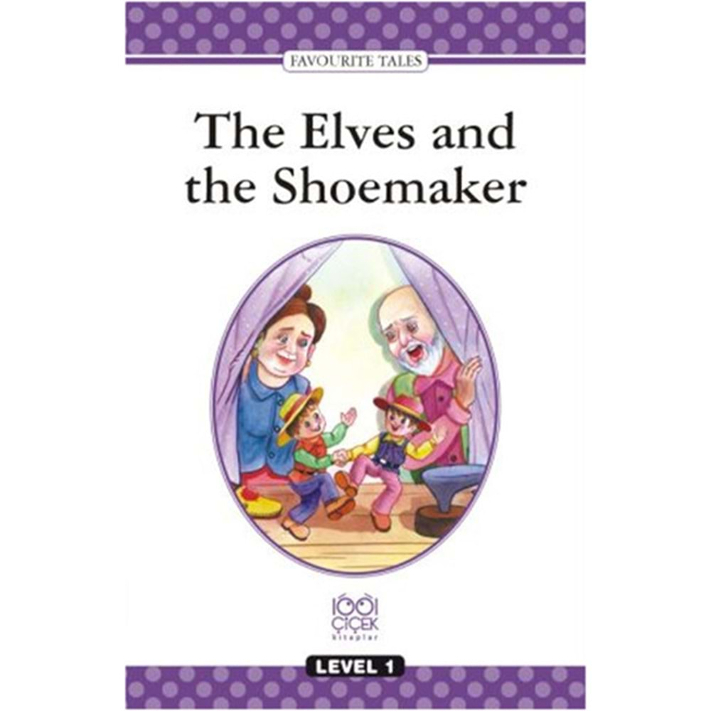 THE ELVES AND THE SHOEMAKER LEVEL 1-1001 ÇİÇEK KİTAPLAR