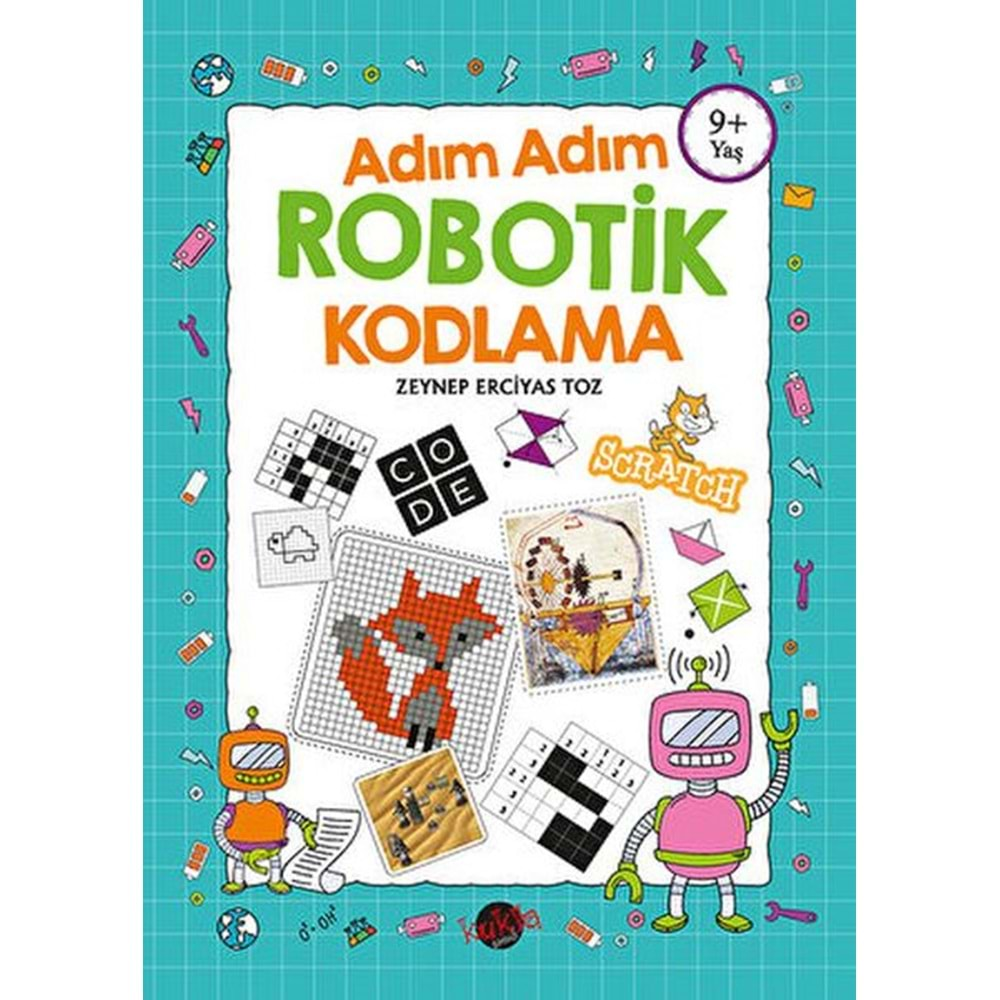 ADIM ADIM ROBOTİK KODLAMA 9+YAŞ-ZEYNEP ERCİYAS TOZ-KUKLA YAYINLARI