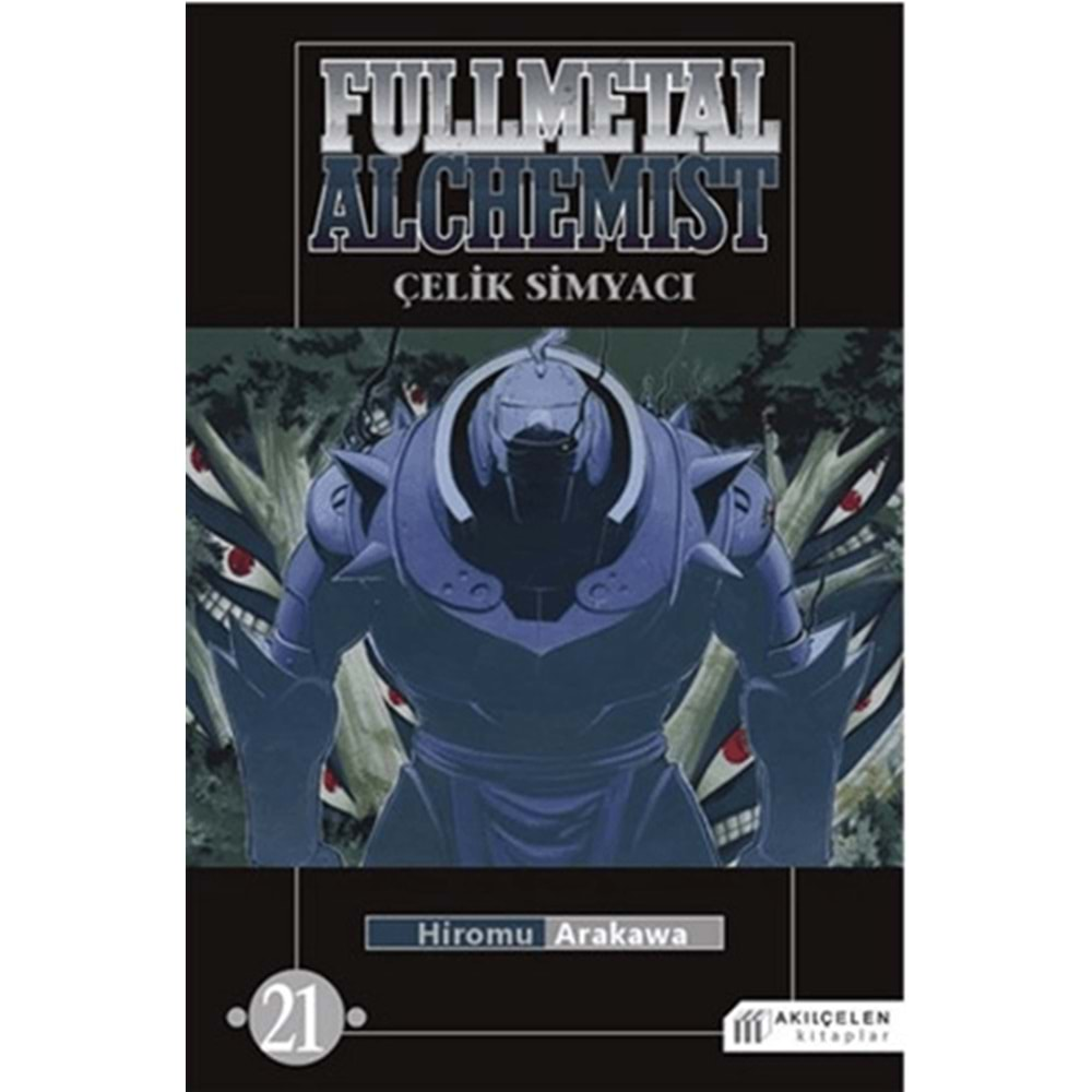 FULLMETAL ALCHEMIST METAL SİMYACI 21-HİROMU ARAKAWA-AKILÇELEN KİTAPLAR