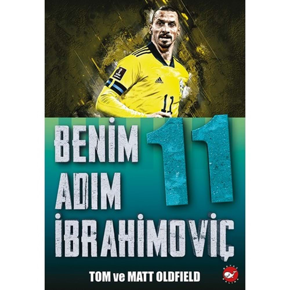 BENİM ADIM İBRAHİMOVİÇ-TOM VE MATT OLDFIELD-BEYAZ BALİNA