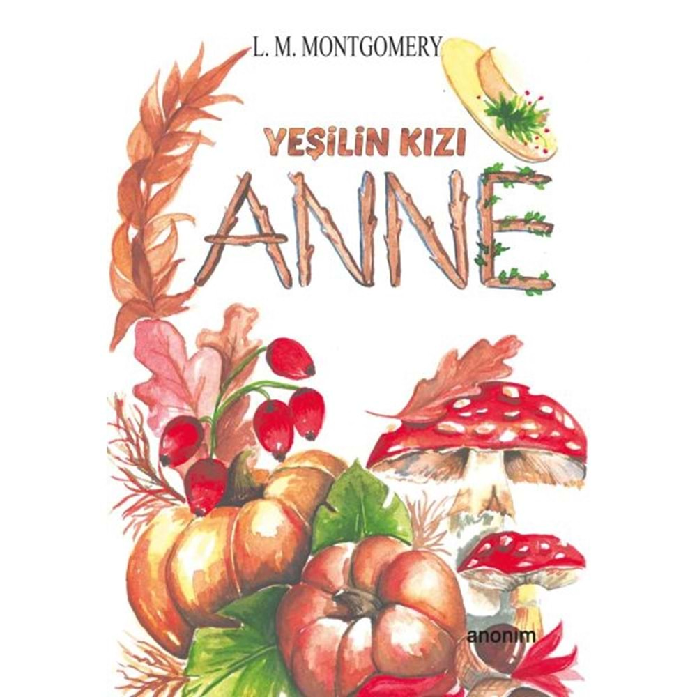 YEŞİLİN KIZI ANNE-L.M.MONTGOMERY-ANONİM YAYINCILIK