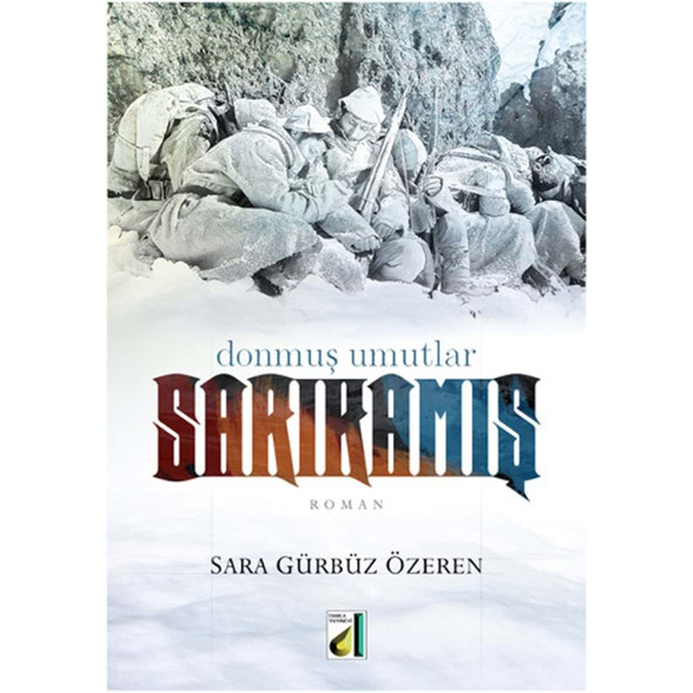 SARIKAMIŞ DONMUŞ UMUTLAR-SARA GÜRBÜZ ÖZEREN-DAMLA YAYINEVİ