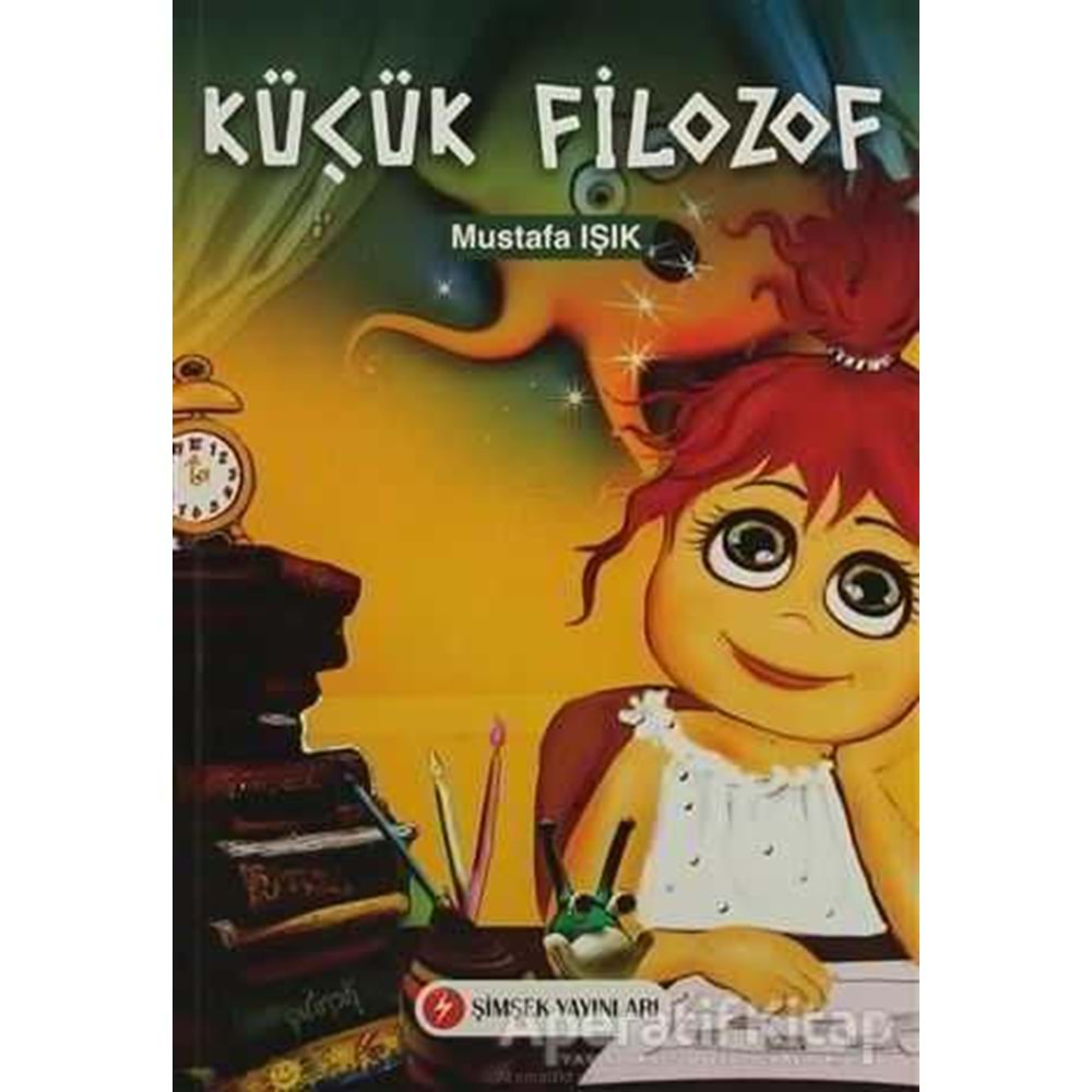 KÜÇÜK FİLOZOF-MUSTAFA IŞIK-ŞİMŞEK YAY.