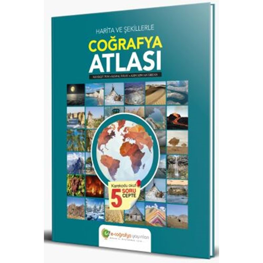 E-COĞRAFYA HARİTA VE ŞEKİLLERLE COĞRAFYA ATLASI-2024