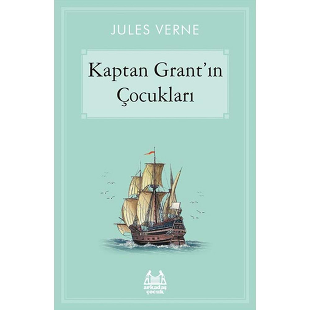 KAPTAN GRANTIN ÇOCUKLARI-JULES VERNE- ARKADAŞ ÇOCUK