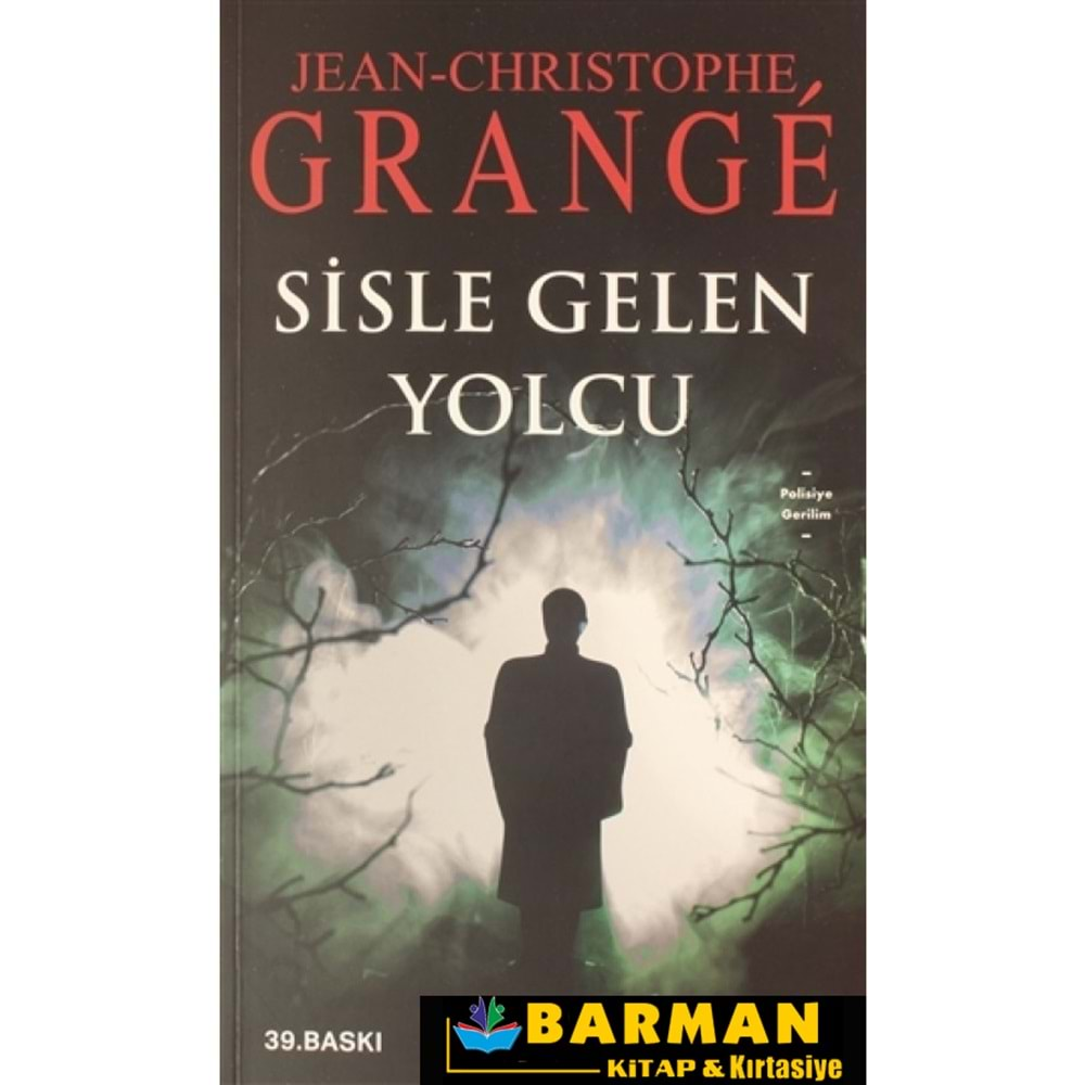 SİSLE GELEN YOLCU-JEAN CHRISTOPHE GRANGE- DOĞAN KİTAP