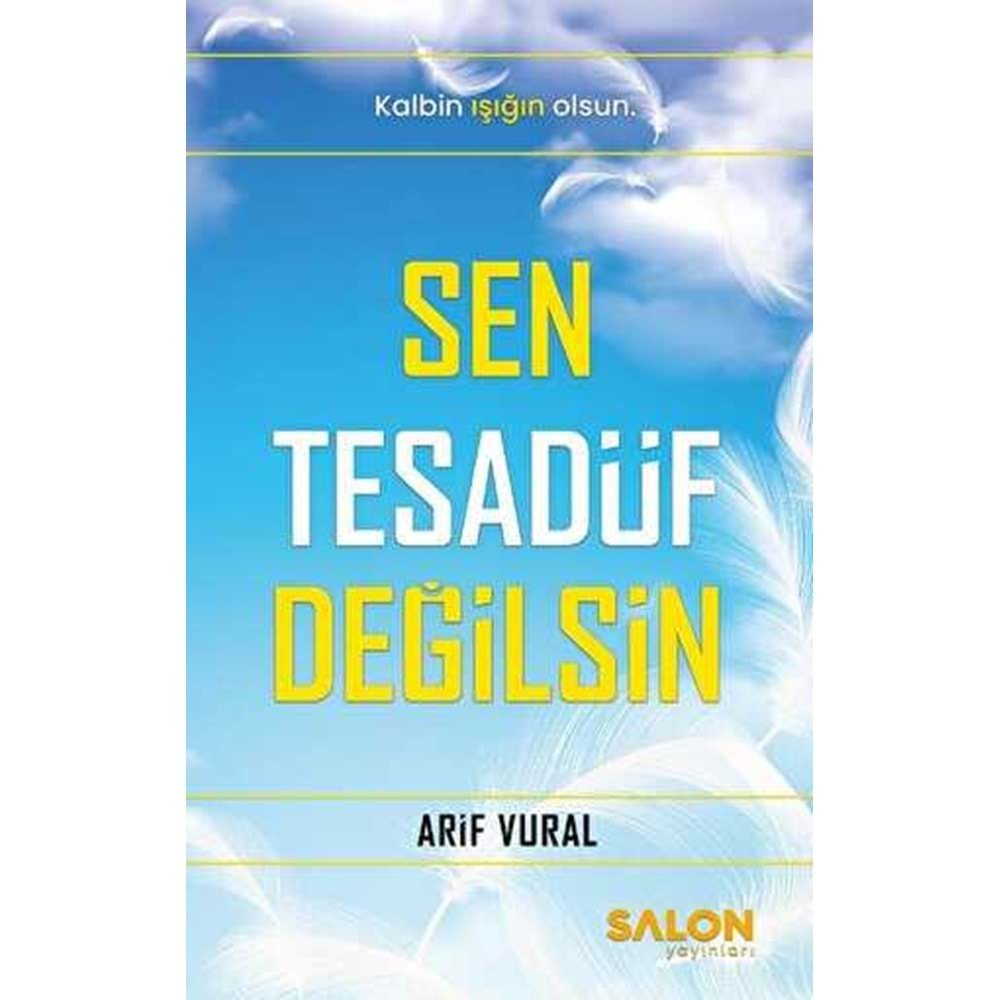 SEN TESADÜF DEĞİLSİN-ARİF VURAL-SALON YAYINLARI