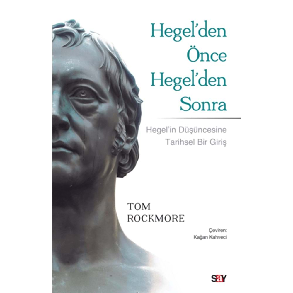 HEGELDEN ÖNCE HEGELDEN SONRA-TOM ROCKMORE-SAY YAYINLARI