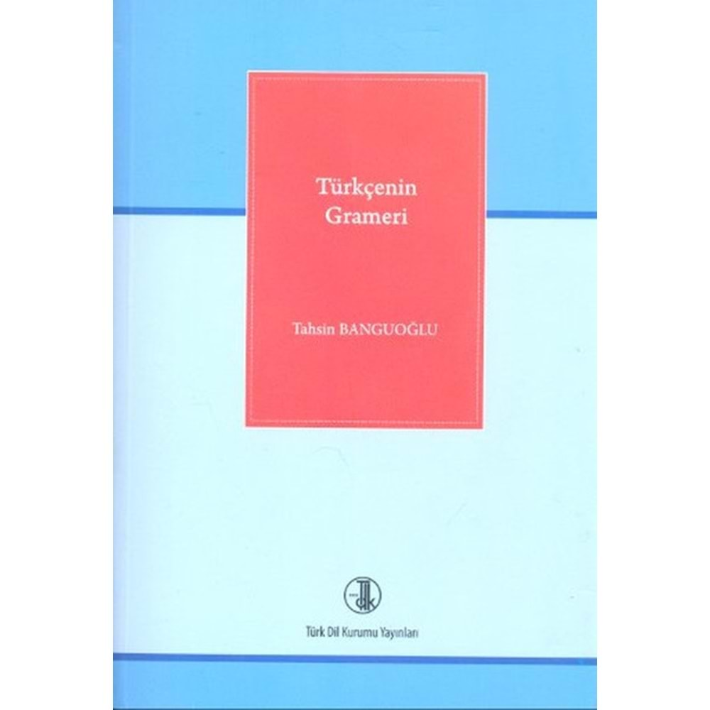 TÜRKÇENİN GRAMERİ-TAHSİN BANGUOĞLU-TDK