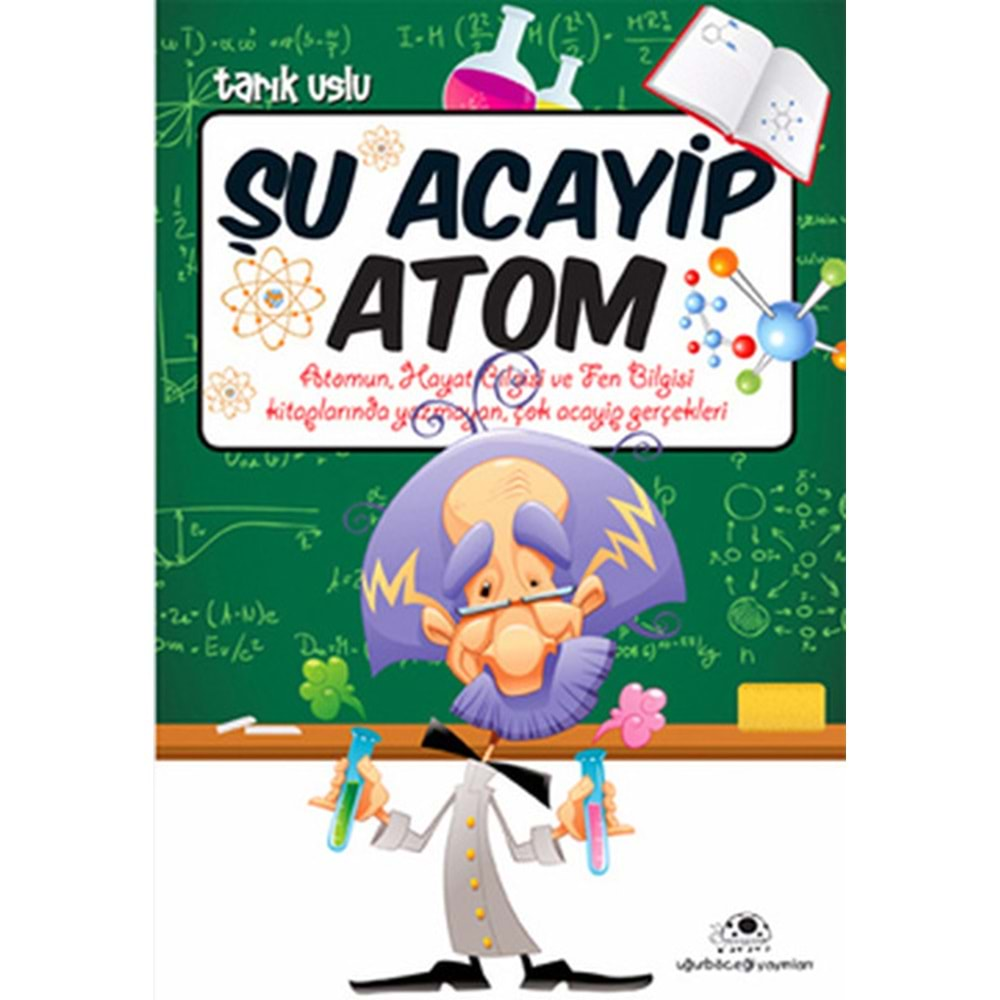 ŞU ACAYİP ATOM - TARIK USLU - UĞURBÖCEĞİ