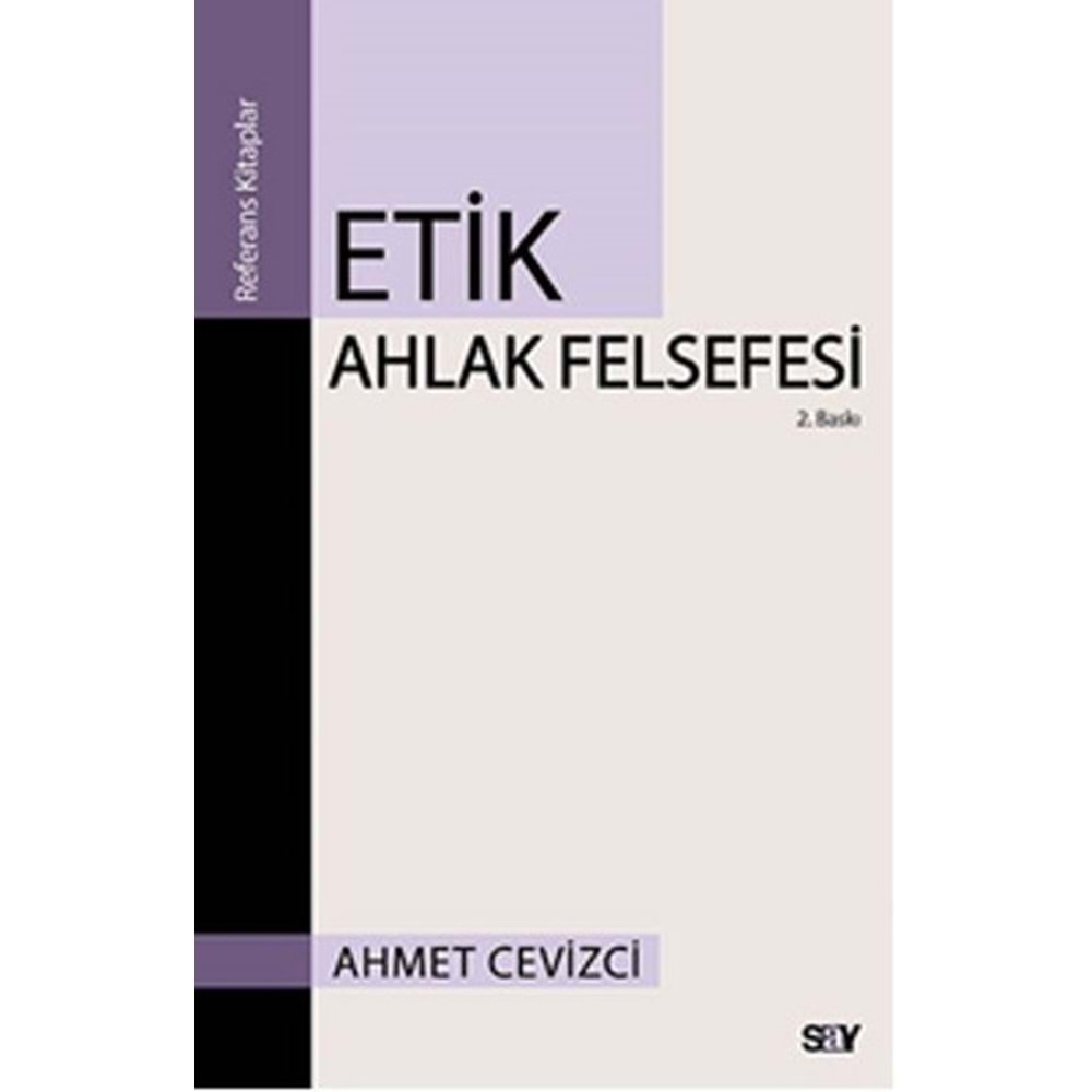 ETİK AHLAK FELSEFESİ-AHMET CEVİZCİ-SAY