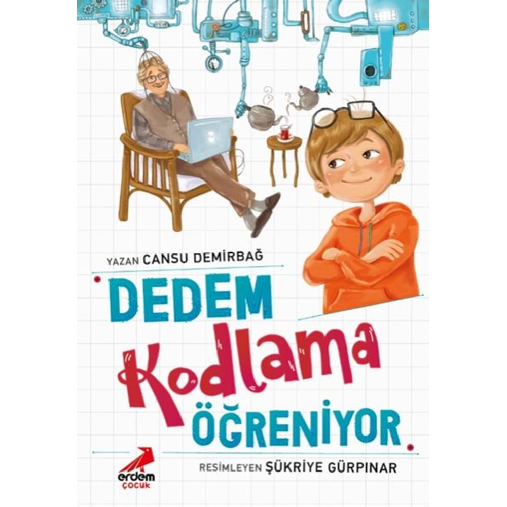 DEDEM KODLAMA ÖĞRENİYOR-CANSU DEMİRBAĞ-ERDEM ÇOCUK