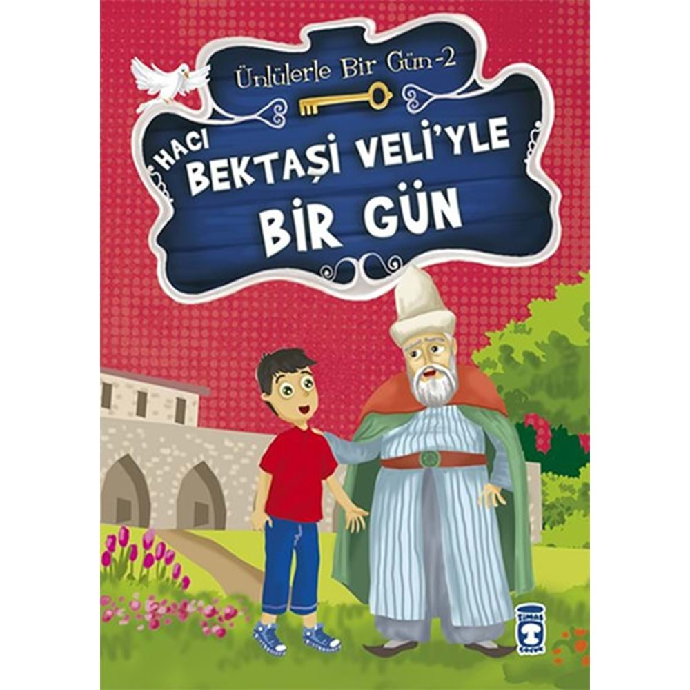 ÜNLÜLERLE BİR GÜN-2 HACI BEKTAŞİ VELİYLE BİR GÜN - TİMAŞ