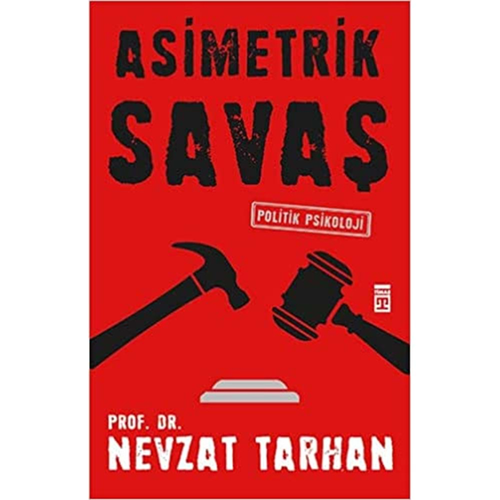 ASİMETRİK SAVAŞ POLİTİK PSİKOLOJİ NEVZAT TARHAN-TİMAŞ YAYINLARI