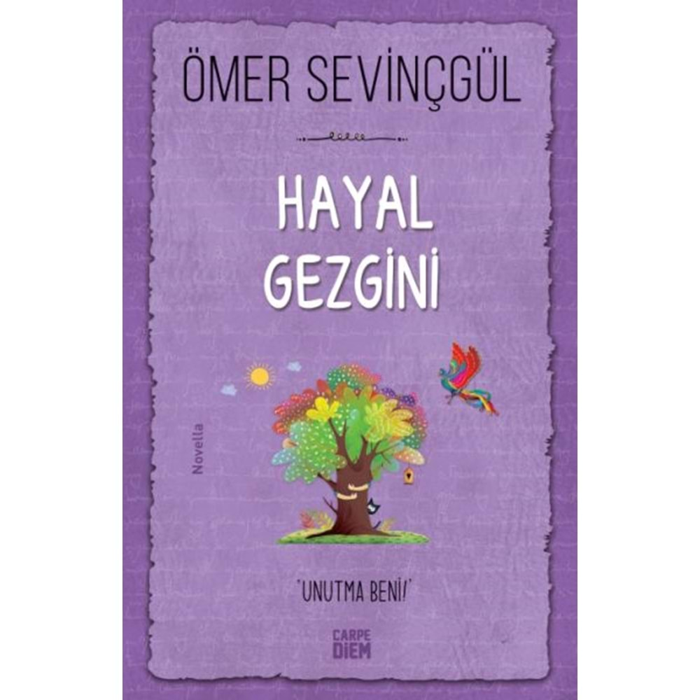 HAYAL GEZGİNİ-ÖMER SEVİNÇGÜL-CARPE DİEM