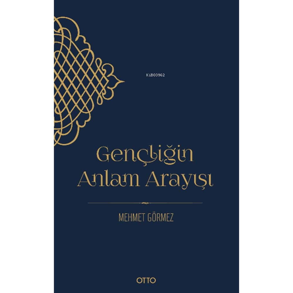 GENÇLİĞİN ANLAM ARAYIŞI-MEHMET GÖRMEZ-OTTO YAYINLARI