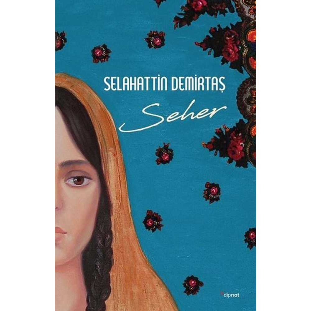 SEHER-SELAHATTİN DEMİRTAŞ-DİPNOT