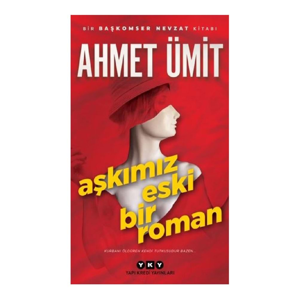 AŞKIMIZ ESKİ BİR ROMAN-AHMET ÜMİT-YKY